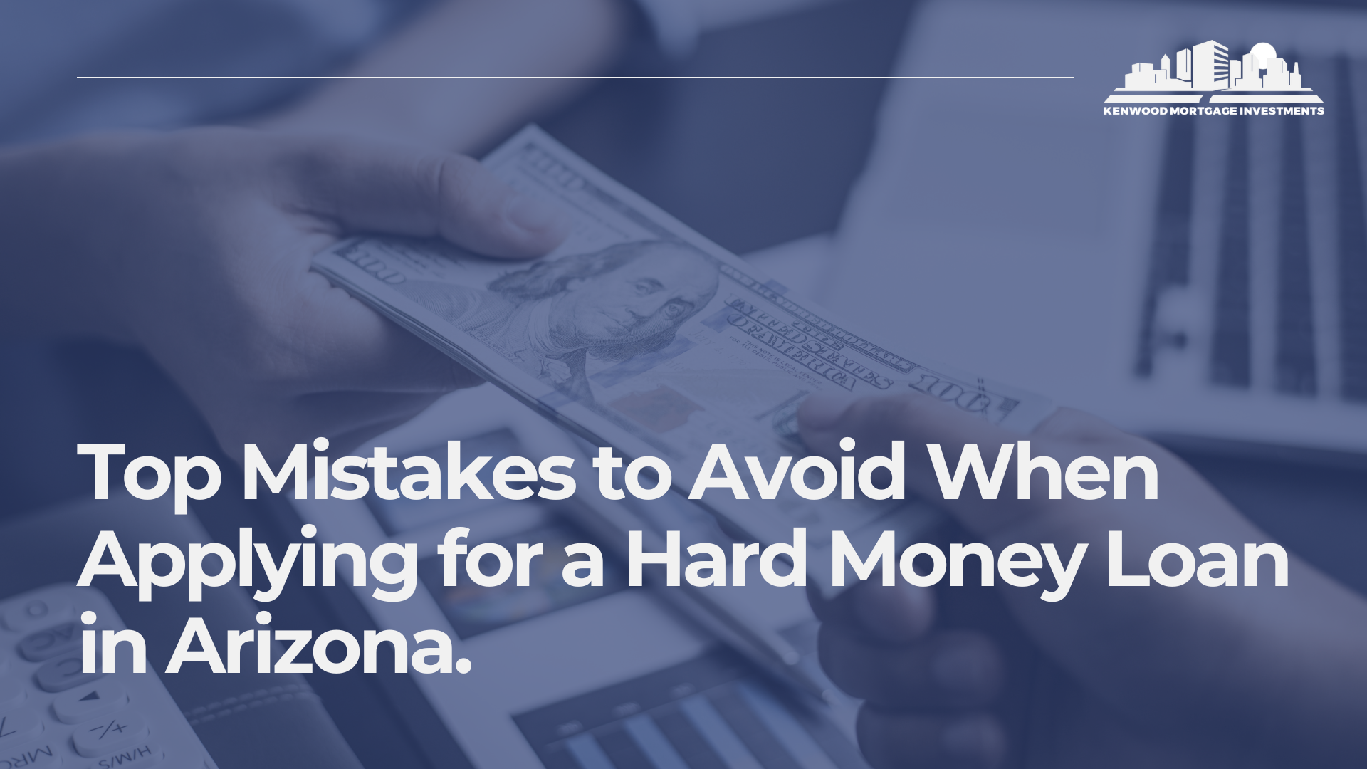 Top Mistakes to Avoid When Applying for a Hard Money Loan in Arizona.