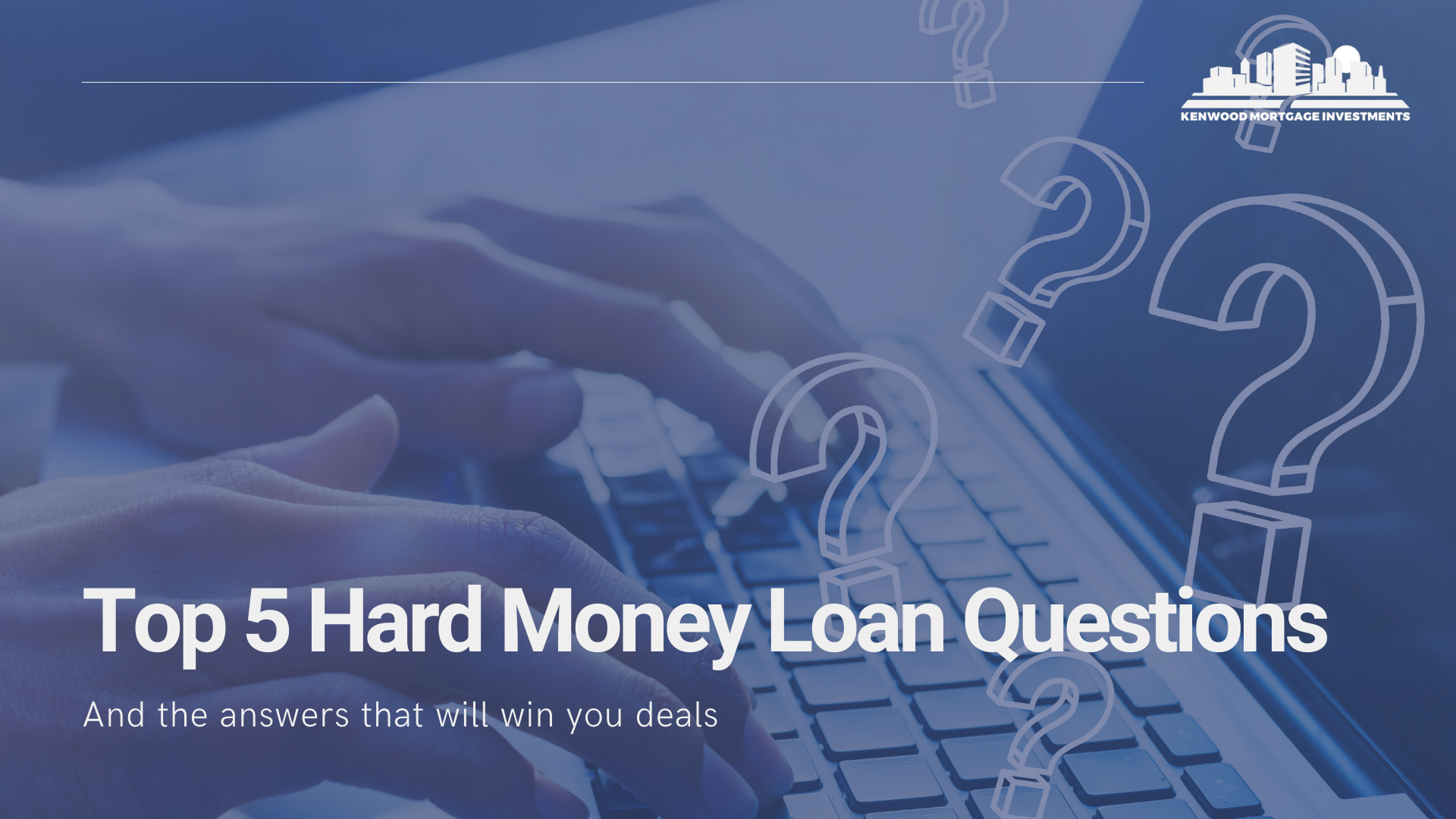 Top 5 Hard Money Loan Questions