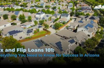 The Ultimate Guide to Fix and Flip Loans in Arizona: Your Path to Profitable Real Estate Investments